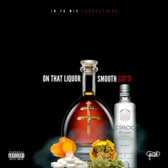 On That Liquor - Single by Smooth Gotti album reviews, ratings, credits
