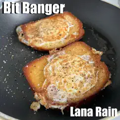 Bit Banger - Single by Lana Rain album reviews, ratings, credits