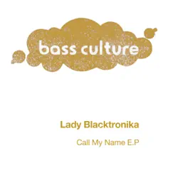 Call My Name - EP by Lady Blacktronika album reviews, ratings, credits