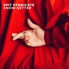 Know Better - Single by Spit Syndicate album reviews, ratings, credits