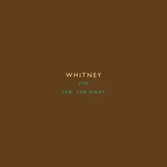 FTA b/w Far, Far Away - Single by Whitney album reviews, ratings, credits