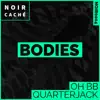 Bodies (feat. Quarterjack) - Single album lyrics, reviews, download