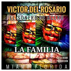 La Familia - Single by Victor Del Rosario album reviews, ratings, credits