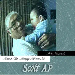It's Natural, Can't Get Away from It - Single by Scott AP album reviews, ratings, credits