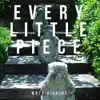 Every Little Piece album lyrics, reviews, download