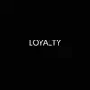 Loyalty album lyrics, reviews, download