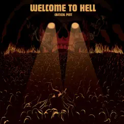 Welcome to Hell - Single by Critical Pint album reviews, ratings, credits