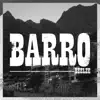 Barro (feat. El Esca) - Single album lyrics, reviews, download
