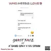 Who Needs Love (feat. A'dams Gray & OG Grimm) - Single album lyrics, reviews, download