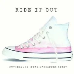Ride It Out (feat. Cassandra Kemp) - Single by Southlight album reviews, ratings, credits
