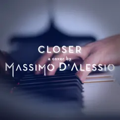 Closer (Piano Version) - Single by Massimo D'Alessio album reviews, ratings, credits