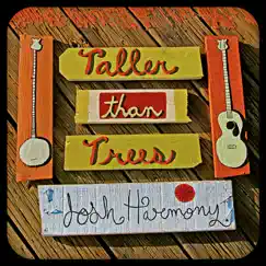 Taller Than Trees - EP by Josh Harmony album reviews, ratings, credits