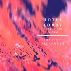 Hotel Lobby (feat. Dani Nisim) Song Lyrics