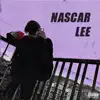Nascar Lee - EP album lyrics, reviews, download