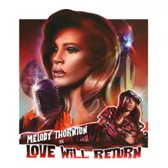 Love Will Return (Love Will Return) - Single by Melody Thornton album reviews, ratings, credits