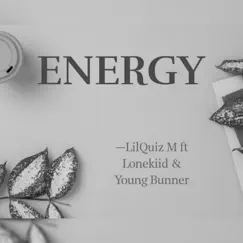 Energy (feat. Lil quiz Major, Young bunner) Song Lyrics