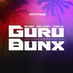 Guru Bunx - Single by StarTraxx Studio, DonCrazy, Stamma Kid & Rudie Classic album reviews, ratings, credits