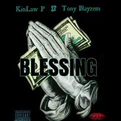 Blessing (feat. Tony Blayzem) - Single by KinLaw P album reviews, ratings, credits