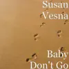 Baby Don't Go - Single album lyrics, reviews, download