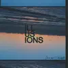 Illusions (feat. Silvandgold) - Single album lyrics, reviews, download
