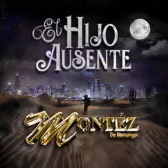 El Hijo Ausente - Single by Montez De Durango album reviews, ratings, credits