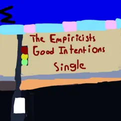 Good Intentions-Single by The Empiricists album reviews, ratings, credits