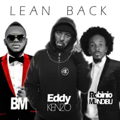 Lean Back (feat. B.M. & Robinio Mundibu) Song Lyrics