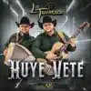 Huye y Vete - Single album lyrics, reviews, download