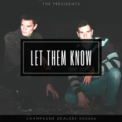 Let Them Know - Single by The Presidents album reviews, ratings, credits