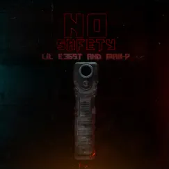 No Safety (feat. LilE36st) Song Lyrics