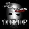 On the Line (feat. El-Flaco Da Gawd) - Single album lyrics, reviews, download