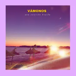 Vámonos - Single by Una Canción Bonita album reviews, ratings, credits