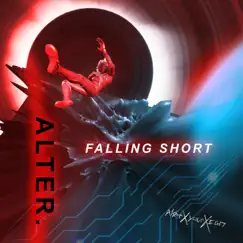 Falling Short - Single by Alter. album reviews, ratings, credits