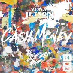 Cash Money - Single by Zona Jetson & J.Parker album reviews, ratings, credits