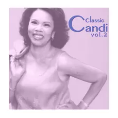 Classic Candi, Vol. 2 by Candi Staton album reviews, ratings, credits