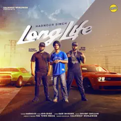 Long Life (feat. Sunny Malton & Byg Byrd) - Single by Harnoor Singh album reviews, ratings, credits