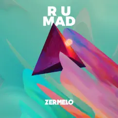 R U Mad - Single by Zermelo album reviews, ratings, credits