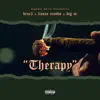 Therapy (feat. Bruc3, Liasco Crooks & Big M) - Single album lyrics, reviews, download