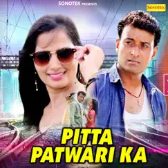 Pitta Patwari Ka Song Lyrics