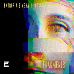 Fragments - EP by Entropia & Vera Di Lecce album reviews, ratings, credits