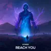 Reach You - Single album lyrics, reviews, download