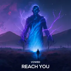 Reach You - Single by VOWED album reviews, ratings, credits