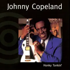 Honky Tonkin' by Johnny Copeland album reviews, ratings, credits