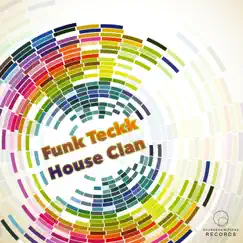 Funk Teckk by House Clan album reviews, ratings, credits