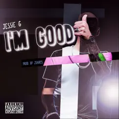 I'm Good - Single by Jessie G album reviews, ratings, credits