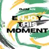 Enjoy This Moment - Single album lyrics, reviews, download