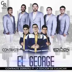 El George (feat. La Edición De Culiacan) - Single by Contraste Sierreño album reviews, ratings, credits