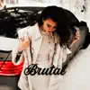 Brutal - Single album lyrics, reviews, download