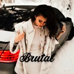 Brutal - Single by Furkan Kılınç album reviews, ratings, credits
