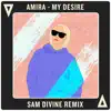 My Desire (Sam Divine Remix) - Single album lyrics, reviews, download